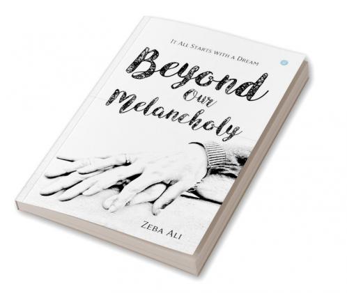 Beyond Our Melancholy