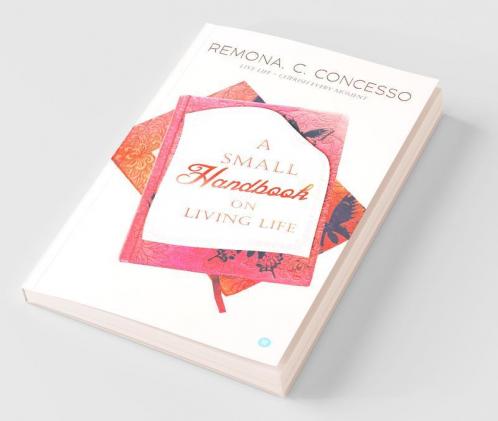 A Small Handbook On Living Life