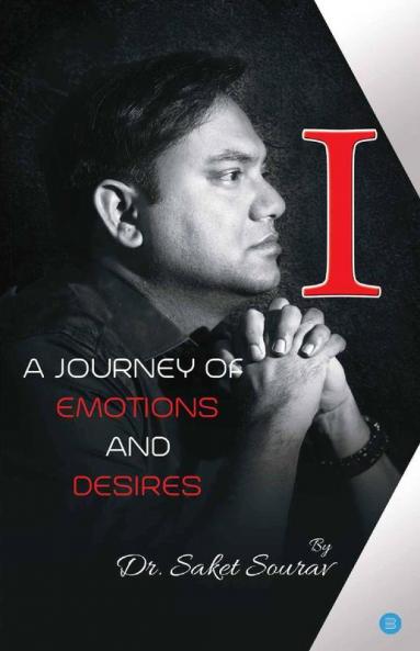 "I" A Journey Of Emotions And Desires