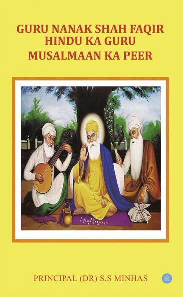 Guru NanaK Shah Faqir Hindu ka Guru Musalman ka Peer