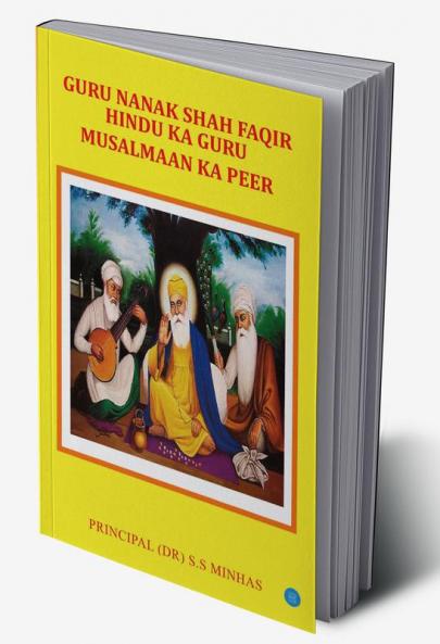 Guru NanaK Shah Faqir Hindu ka Guru Musalman ka Peer