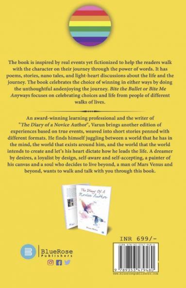 Bite the Bullet or Bite Me Anyways