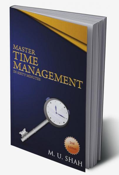 Master Time Management in Sixty Minutes