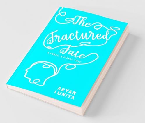 The Fractured Fate -- A Fable A Fickle Tale