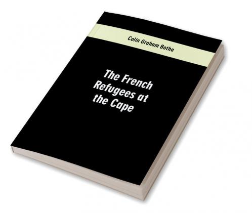 The French Refugees at the Cape