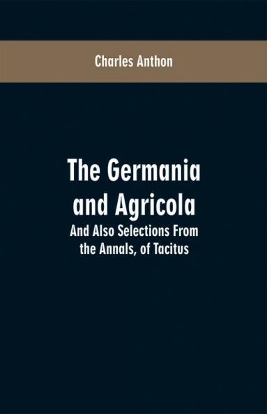 The Germania and Agricola