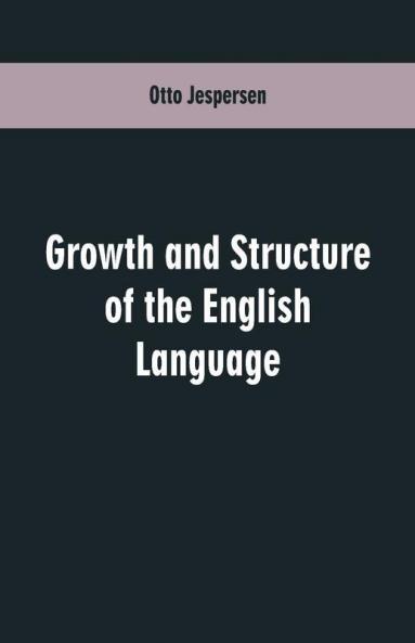Growth And Structure Of The English Language