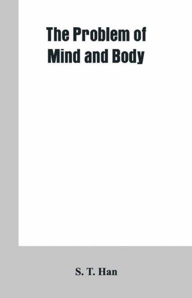 The Problem Of Mind And Body