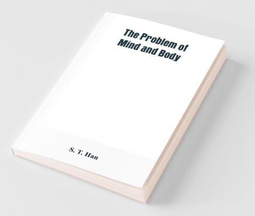 The Problem Of Mind And Body
