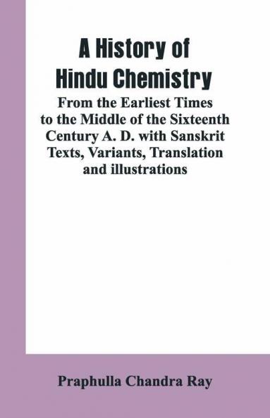 A History Of Hindu Chemistry