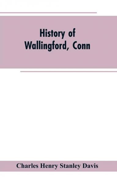 History of Wallingford Conn