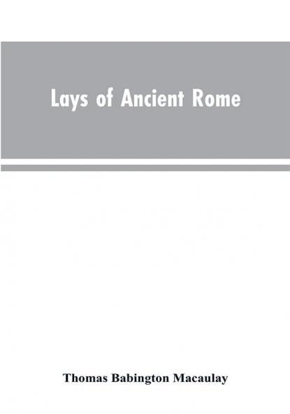 Lays of Ancient Rome