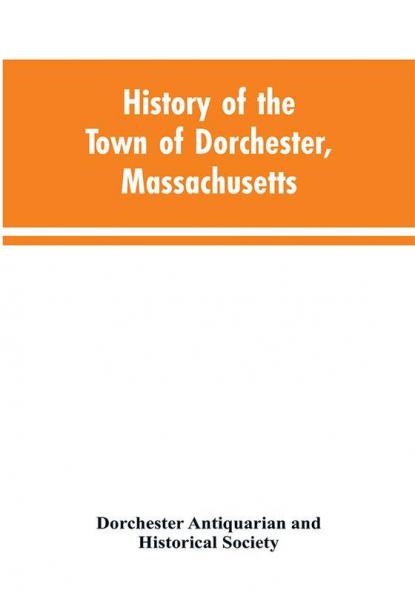 History of the Town of Dorchester Massachusetts