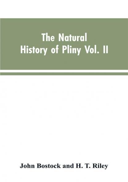 The Natural History of Pliny VOL. II
