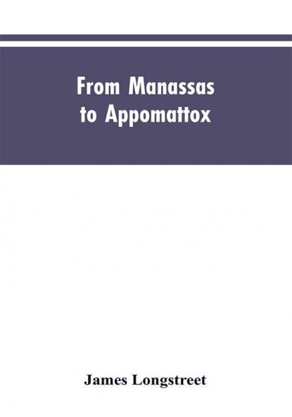 From Manassas to Appomattox