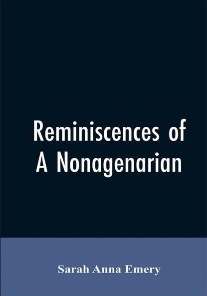 Reminiscences of a nonagenarian