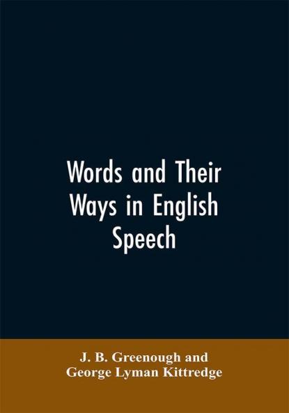 Words and their ways in English speech