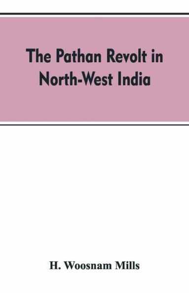 The Pathan Revolt In North-West India