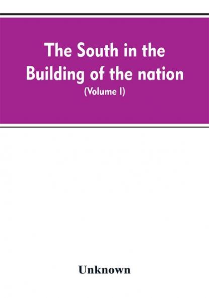 The South in the building of the nation