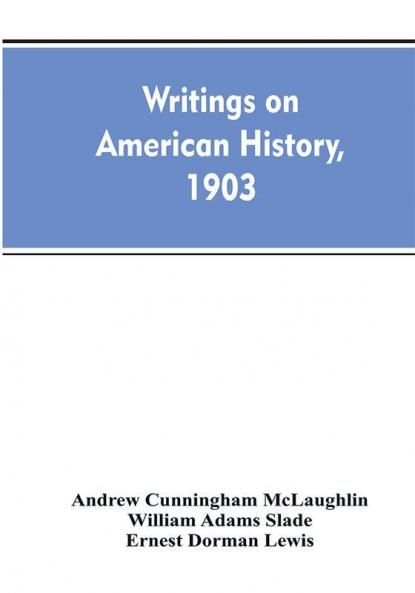 Writings on American history 1903. A bibliography of books and articles on United States history published during the year 1903 with some memoranda on other portions of America