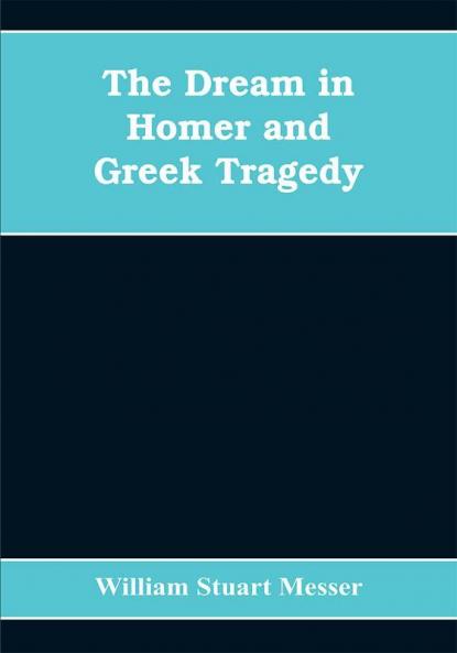 The dream in Homer and Greek tragedy