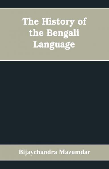 The History Of The Bengali Language