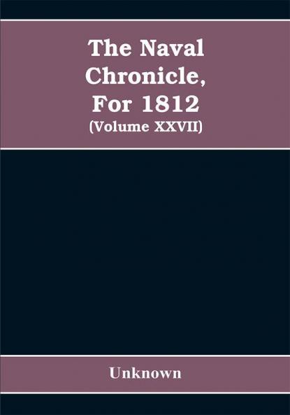 The Naval chronicle For 1812