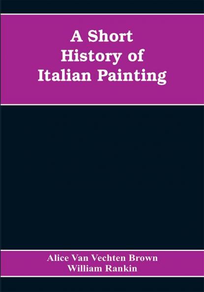A Short History of Italian Painting