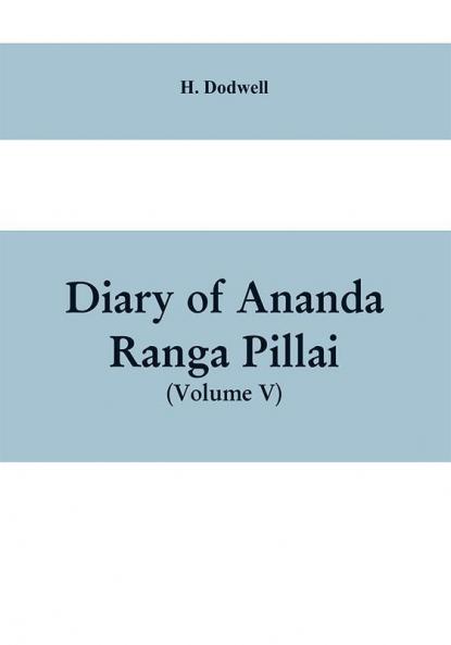 Diary Of Ananda Ranga Pillai (Volume V)