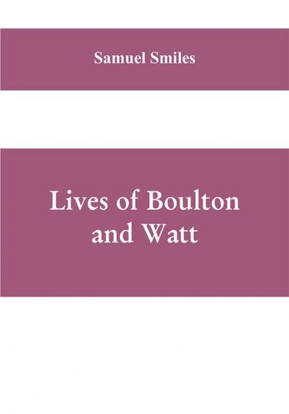 Lives of Boulton and Watt