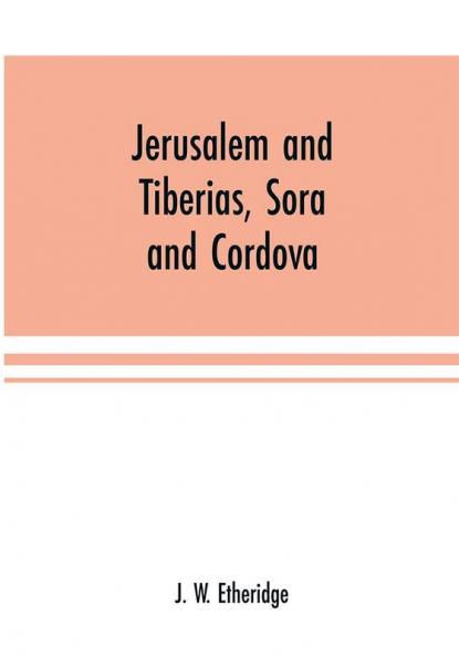 Jerusalem and Tiberias Sora and Cordova