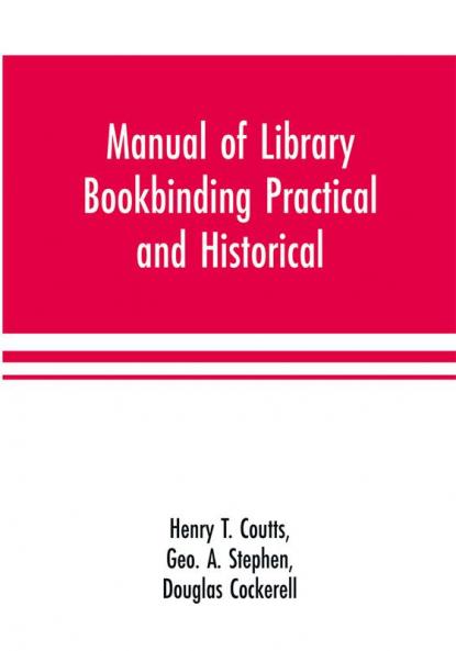 Manual of library bookbinding practical and historical