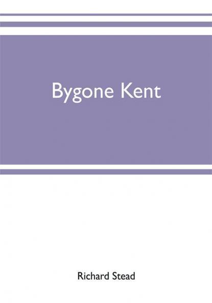 Bygone Kent