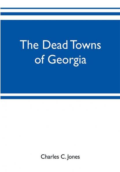 The dead towns of Georgia