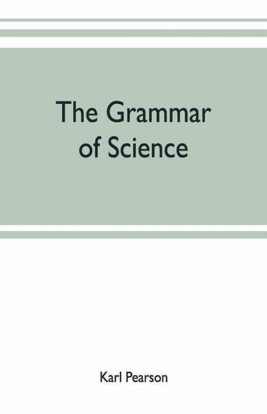 The Grammar Of Science