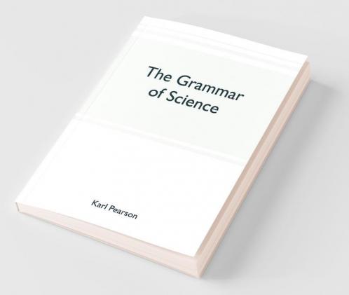 The Grammar Of Science