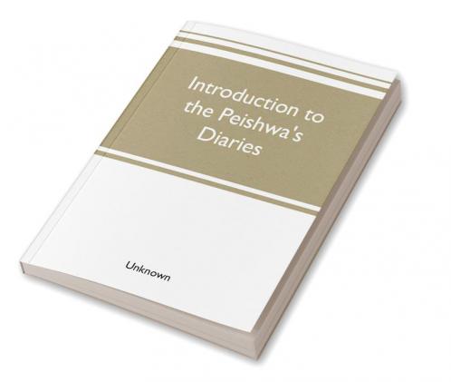 Introduction to the Peishwa's diaries