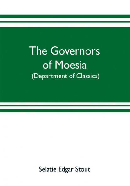 The governors of Moesia