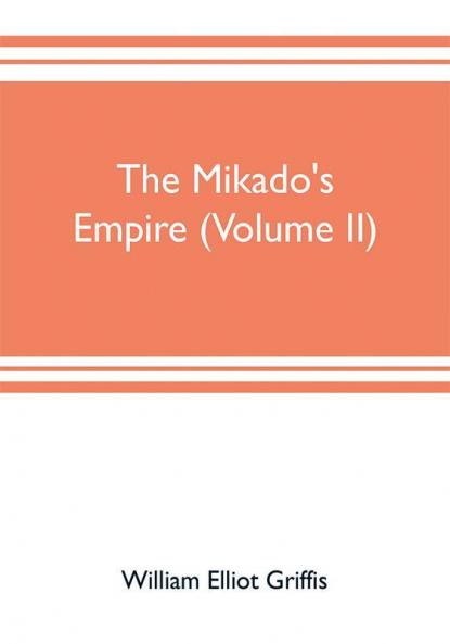 The mikado's empire (Volume II)