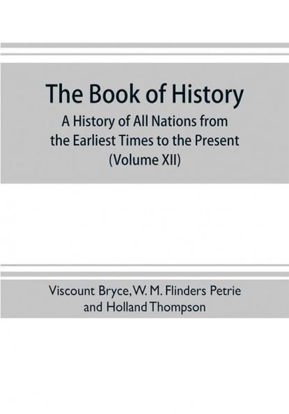 The book of history. A history of all nations from the earliest times to the present with over 8000 illustrations (Volume XII) Europe in the Nineteenth Century