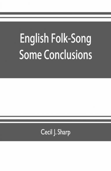 English Folk-Song Some Conclusions