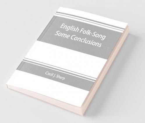 English Folk-Song Some Conclusions