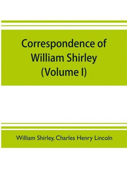 Correspondence of William Shirley