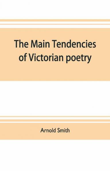 The Main Tendencies Of Victorian Poetry