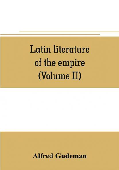 Latin literature of the empire (Volume II)