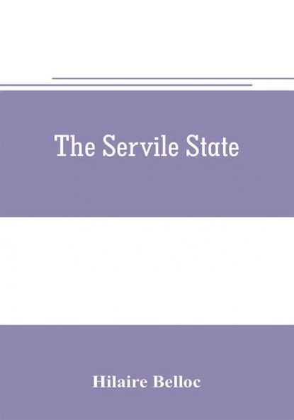 The servile state