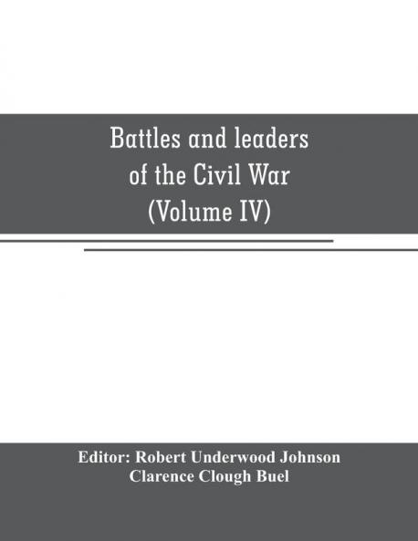 Battles and leaders of the Civil War