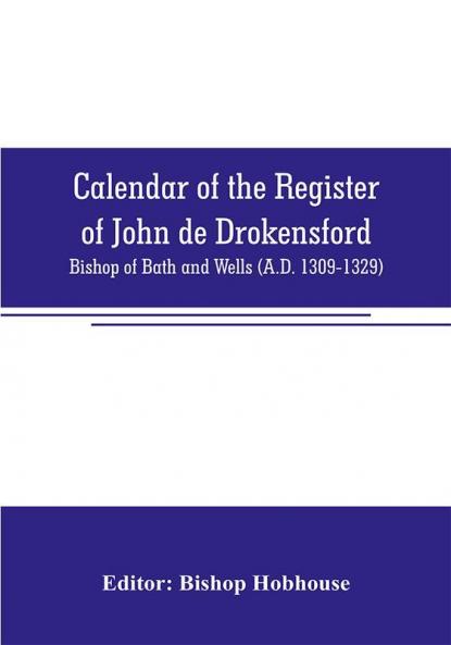 Calendar of the register of John de Drokensford