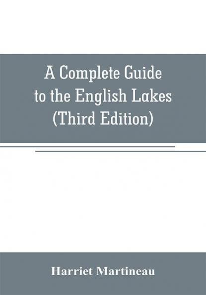 A Complete Guide to the English Lakes (Third Edition)