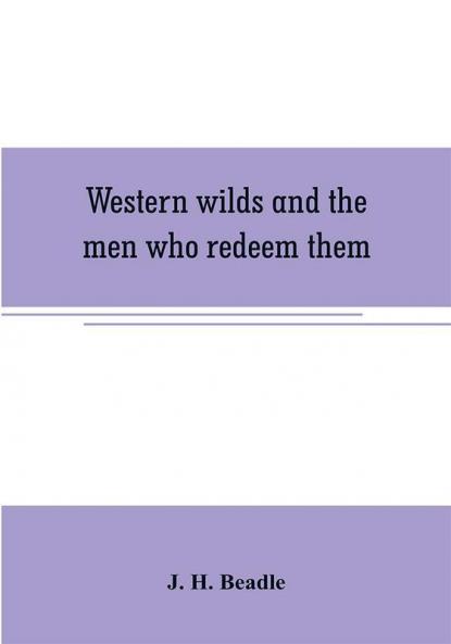 Western wilds and the men who redeem them